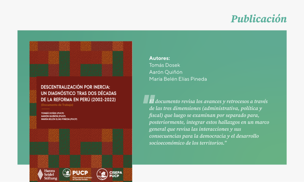 Acceso al documento de trabajo «Descentralización por inercia: un diagnóstico tras dos décadas de la reforma en Perú (2002-2022)».