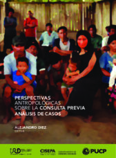 Perspectivas antropológicas sobre la consulta previa. Análisis de casos
